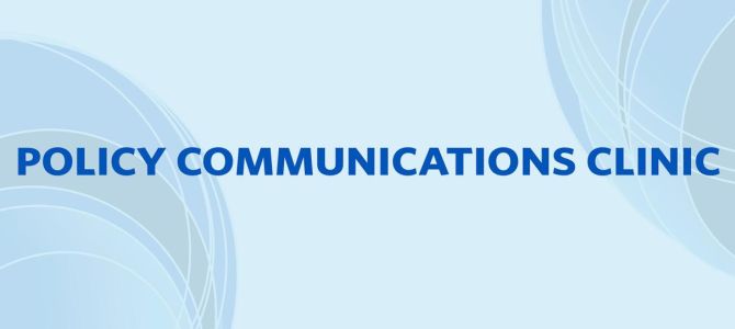 The words "Policy Communications Clinic" in bold blue font, on a light blue background with concentric blue circle accents.